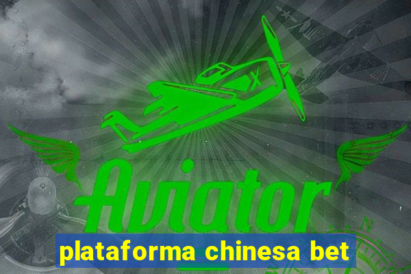 plataforma chinesa bet